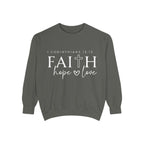 Faith, Hope, Love Sweatshirt