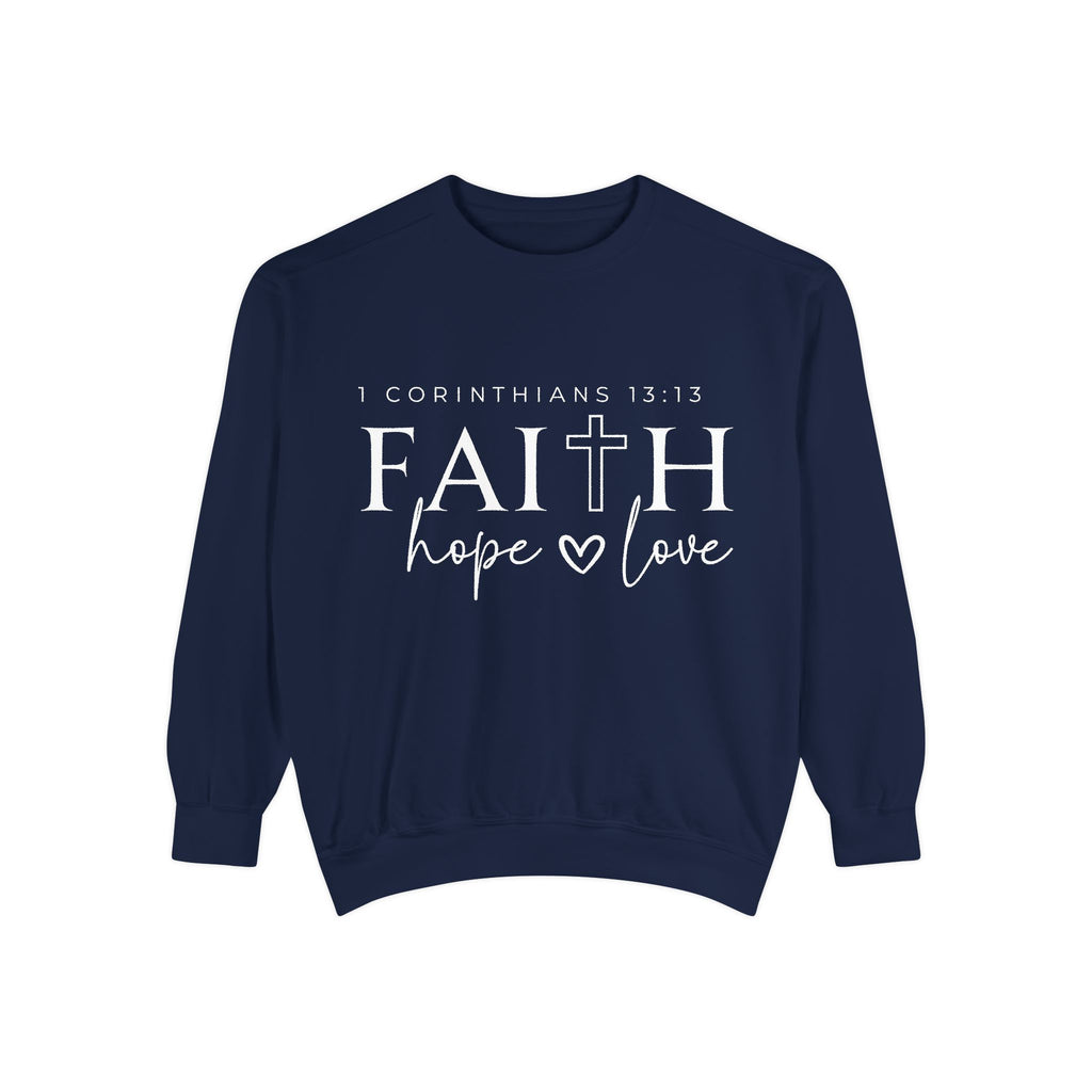 Faith, Hope, Love Sweatshirt